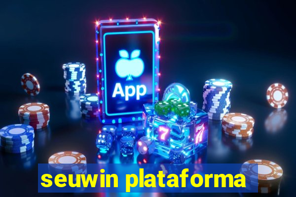 seuwin plataforma